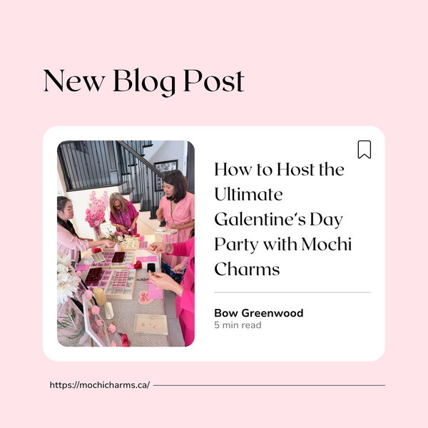 How to Host the Ultimate Galentine’s Day Party with Mochi Charms