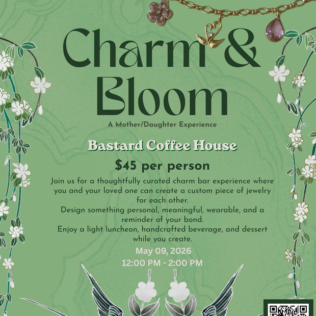 Charm & Bloom at Bastard Coffee House