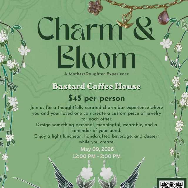 Charm & Bloom at Bastard Coffee House